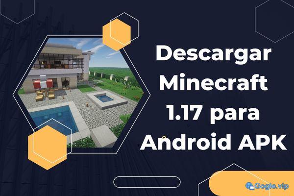 Descargar Minecraft 1.17 para Android APK